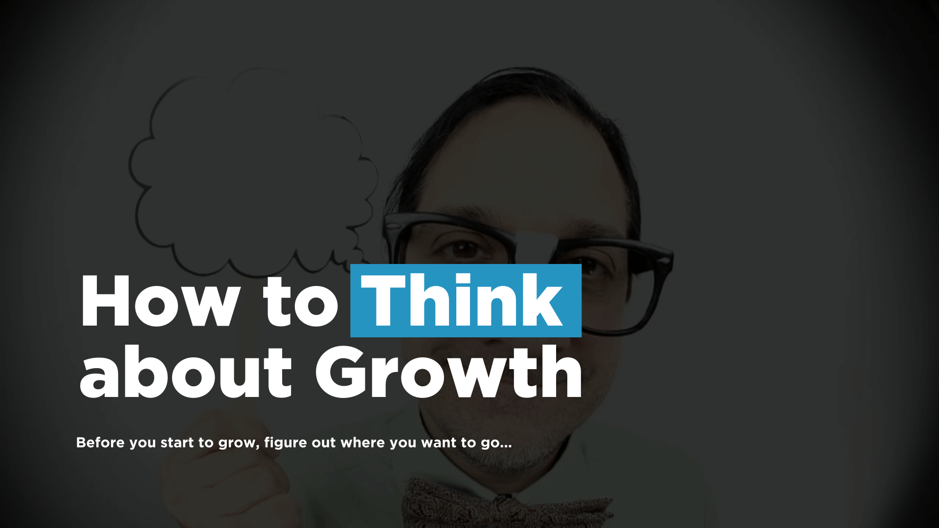 how to think about growth